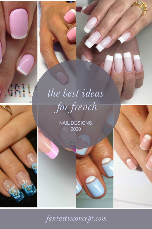 The Best Ideas for French Nail Designs 2020 Home, Family, Style and
